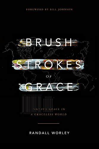 Brush Strokes of Grace Finding Grace In A Graceless World PDF