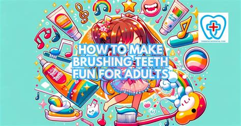 Brushing Teeth Fun for Adults: Pros and Cons