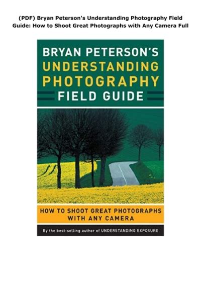 Bryan Peterson's Understanding Photography Field Guide: How to Shoot Great Photographs Kindle Editon