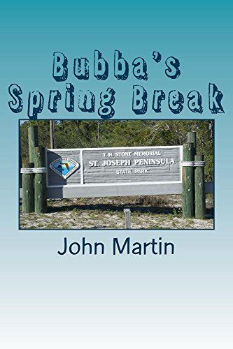 Bubba s Spring Break The Bubba Chronicles Book 2
