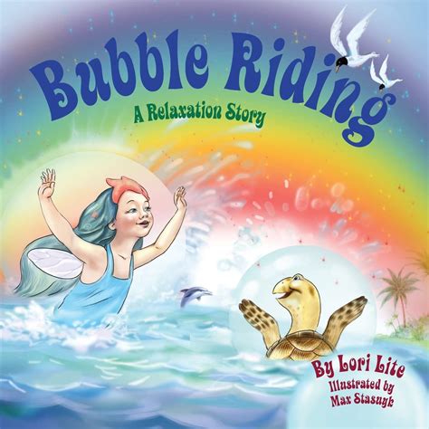 Bubble Riding Children Lower Stress Reduce Anxiety and Learn How to Visualize Positive Outcomes Indigo Ocean Dreams