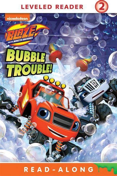 Bubble Trouble Blaze and the Monster Machines Reader