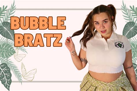 Bubblebratz: The Leaking Epidemic of the 21st Century