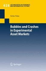 Bubbles and Crashes in Experimental Asset Markets 2nd Printing PDF