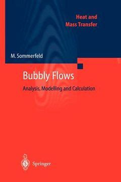 Bubbly Flows Analysis, Modelling and Calculation 1st Edition Doc