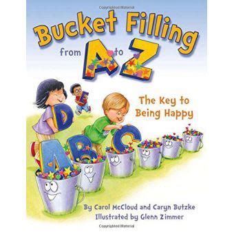 Bucket Filling from A to Z The Key to Being Happy Kindle Editon