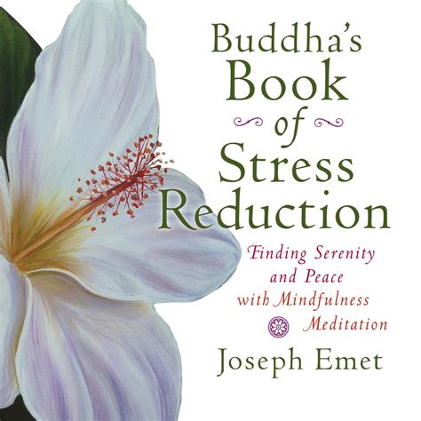 Buddha s Book of Stress Reduction Finding Serenity and Peace with Mindfulness Meditation Kindle Editon