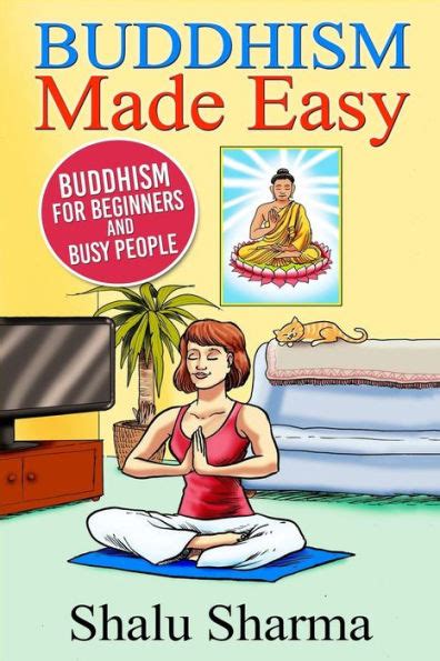 Buddhism Made Easy Buddhism for Beginners and Busy People Reader