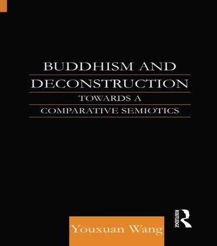 Buddhism and Deconstruction: Towards a Comparative Semiotics Ebook PDF
