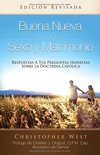 Buena Nueva Sobre Sexo y Matrimonio Good News About Sex and Marrige Spanish Edition PDF