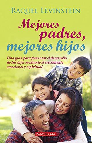 Buenos Padres Mejores Hijos Spanish Edition Doc