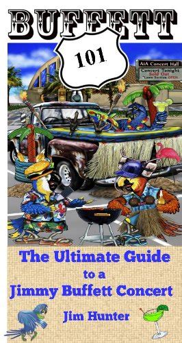 Buffett 101 The Ultimate Guide To a Jimmy Buffett Concert Doc