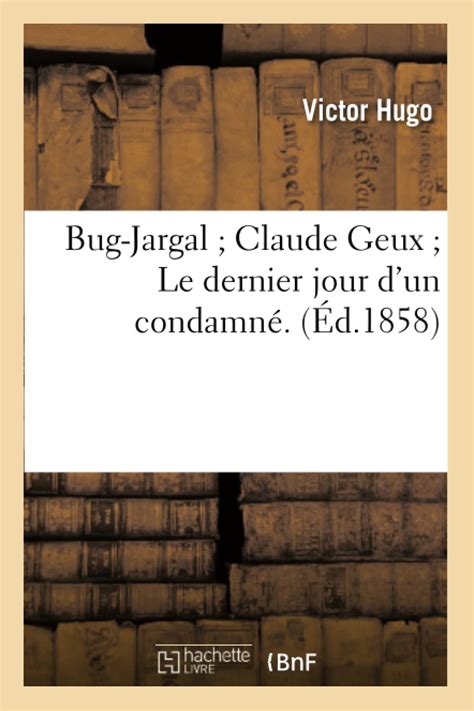 Bug-Jargal Claude Geuxle Dernier Jour D Un Condamne Litterature French Edition PDF