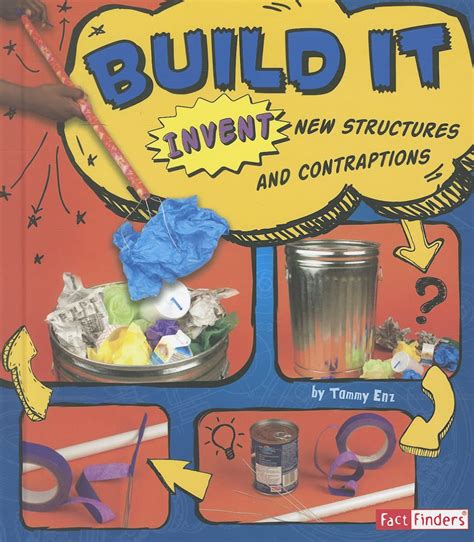 Build It Invent New Structures and Contraptions Reader