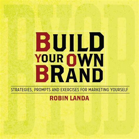 Build Your Own Brand Strategies Prompts and Exercises for Marketing Yourself