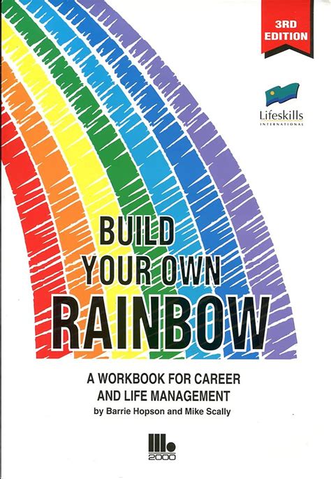 Build Your Own Rainbow - A Workbook for Career & Life Manage Kindle Editon