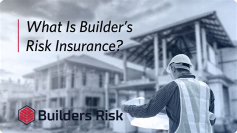 Builder Risk Insurance Policy: Protect Your Construction Projects From 15 Perils