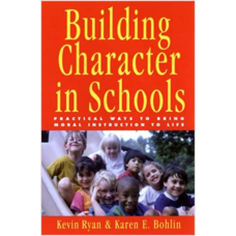 Building Character in Schools: Practical Ways to Bring Moral Instruction to Life Reader