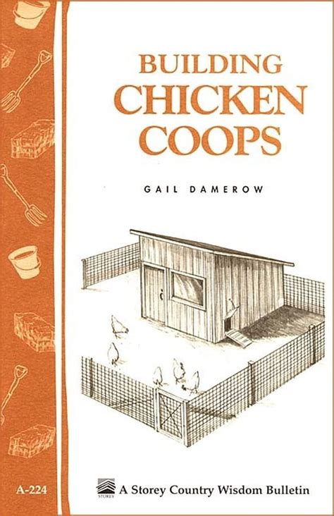 Building Chicken Coops: Storey Country Wisdom Bulletin A-224 Kindle Editon