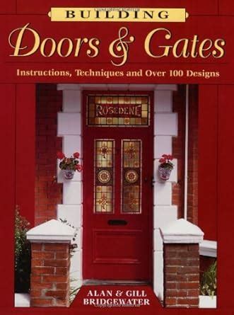 Building Doors and Gates Instructions Techniques and Over 100 Designs Reader