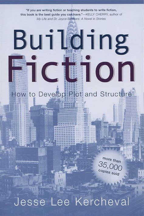 Building Fiction: How to Develop Plot and Structure Doc