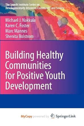 Building Healthy Communities for Positive Youth Development 1st Edition Kindle Editon