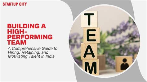 Building High-Performing Dreamteams: A Guide to Attracting, Motivating, and Retaining Top Talent