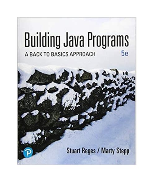Building Java programs : a back to basics approach pdf Kindle Editon