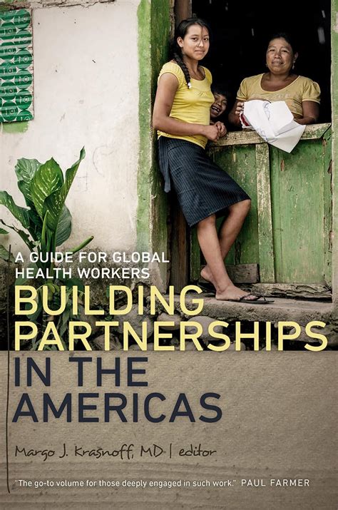 Building Partnerships in the Americas A Guide for Global Health Workers Reader