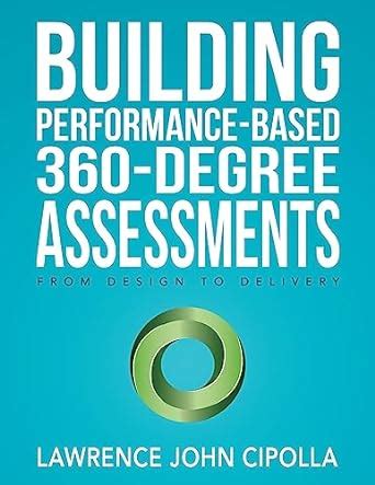 Building Performance-Based 360 Degree Assessments From Design to Delivery PDF