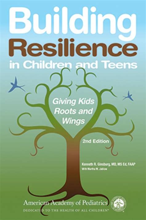 Building Resilience in Children and Teens Giving Kids Roots and Wings Reader