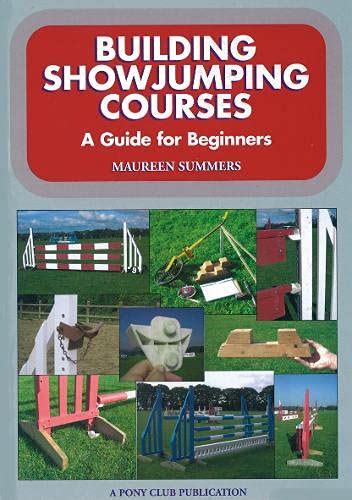 Building Showjumping Courses: A Guide for Beginners Ebook PDF