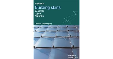 Building Skins:  Concepts, Layers, Materials Ebook Kindle Editon