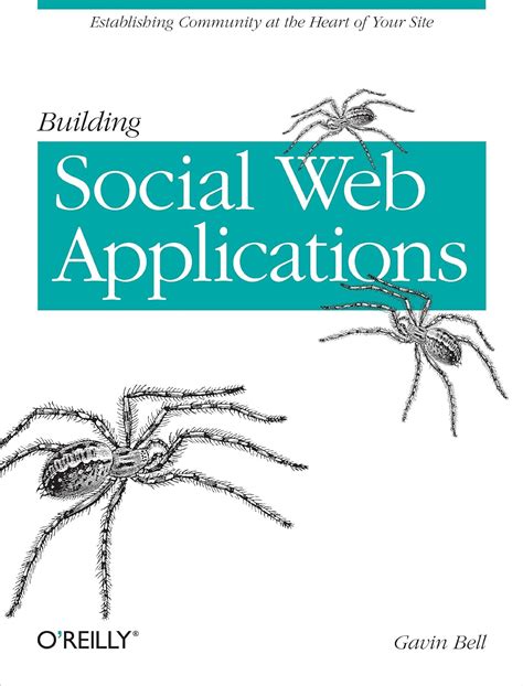 Building Social Web Applications: Establishing Community at the Heart of Your Site PDF