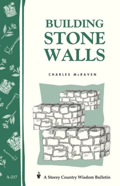 Building Stone Walls Storey s Country Wisdom Bulletin A-217 Epub