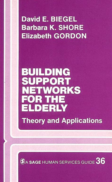 Building Support Networks for the Elderly Theory and Applications SAGE Human Services Guides PDF