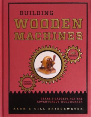 Building Wooden Machines Special Edition