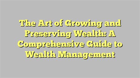 Building a Cherished Investment Portfolio: A Comprehensive Guide to Preserving and Growing Your Wealth