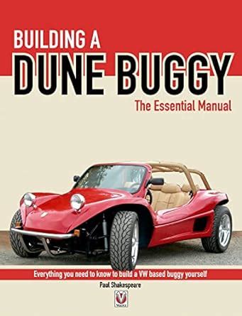 Building a Dune Buggy The Essential Manual Everything you need to know to build any VW-based Dune Buggy yourself Essential Manual Series Epub