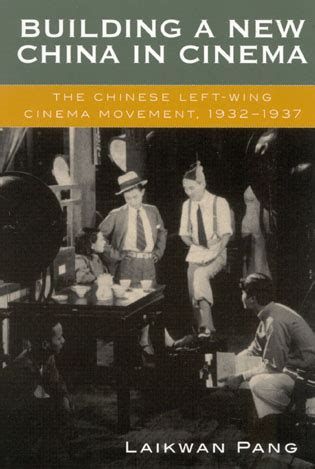 Building a New China in Cinema The Chinese Left-Wing Cinema Movement PDF