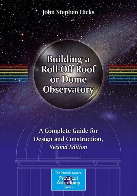 Building a Roll-Off Roof Observatory A Complete Guide for Design and Construction 1st Edition PDF