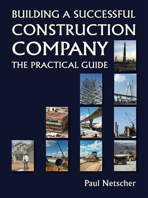 Building a Successful Construction Company The Practical Guide Reader