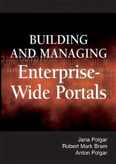 Building and Managing Enterprise-Wide Portals Kindle Editon