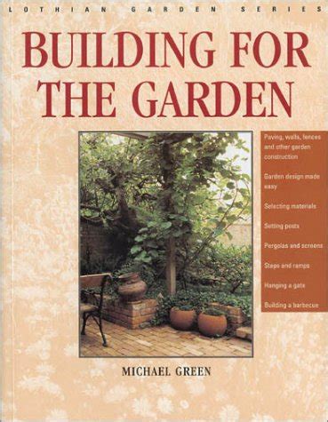 Building for the Garden Paving Walls Fences and Other Garden Construction Lothian Australian Garden Series Epub