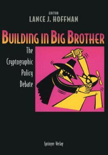 Building in Big Brother The Cryptographic Policy Debate Epub