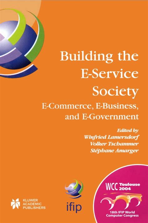 Building the E-Service Society E-Commerce, E-Business, and E-Government Doc