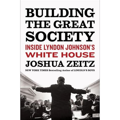 Building the Great Society Inside Lyndon Johnson s White House PDF