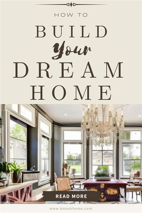 Building the Home of Your Dreams: A Comprehensive Guide