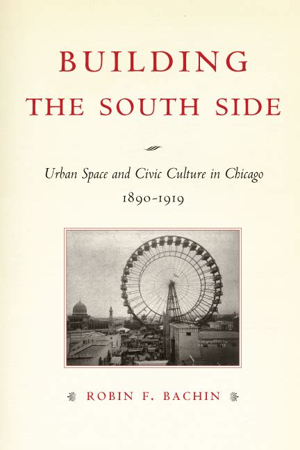 Building the South Side Urban Space and Civic Culture in Chicago Epub