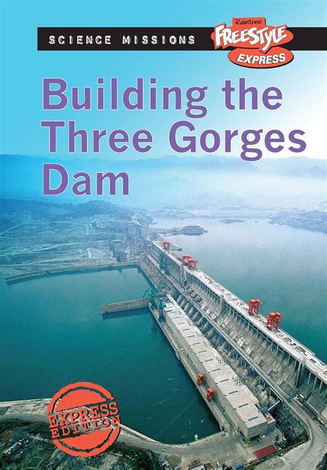 Building the Three Gorges Dam (Raintree Freestyle) Reader